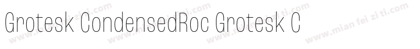 Grotesk CondensedRoc Grotesk Conden字体转换
